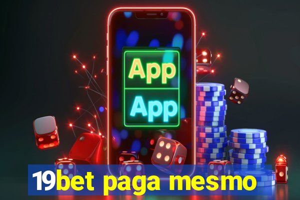 19bet paga mesmo